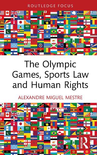 The Olympic Games, Sports Law and Human Rights.