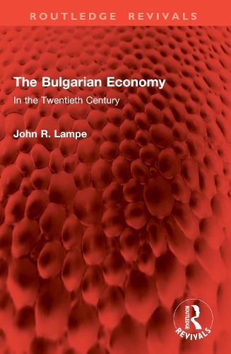 The Bulgarian Economy: In the Twentieth Century.