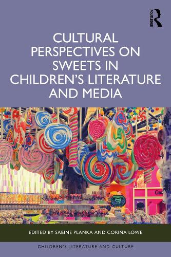 Cultural Perspectives on Sweets in Children's Literature and Media.