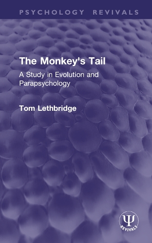 The Monkey's Tail: A Study in Evolution and Parapsychology.