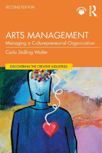 Arts Management: Managing a Culturepreneurial Organization. 2nd edition