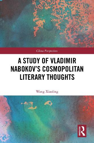 A Study of Vladimir Nabokov's Cosmopolitan Literary Thoughts.