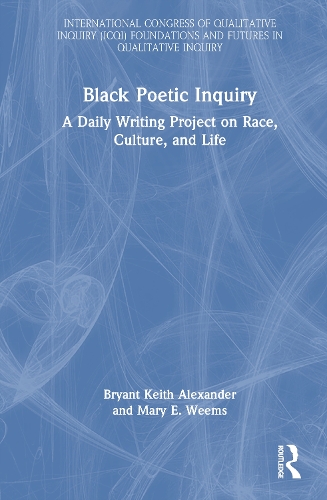 Black Poetic Inquiry: A Daily Writing Project on Race, Culture, and Life.