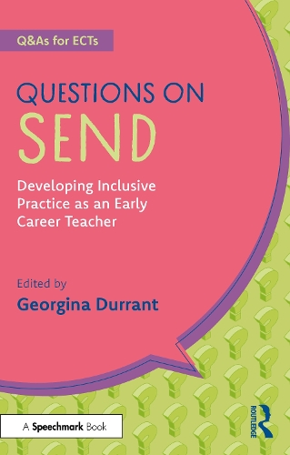 Questions on SEND: Developing Inclusive Practice as an Early Career Teacher.