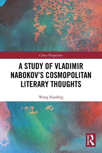 A Study of Vladimir Nabokov's Cosmopolitan Literary Thoughts.