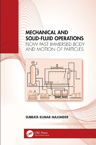 Mechanical and Solid-Fluid Operations: Flow Past Immersed Body and Motion of Particles.