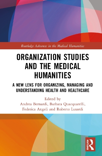 Organization Studies and the Medical Humanities