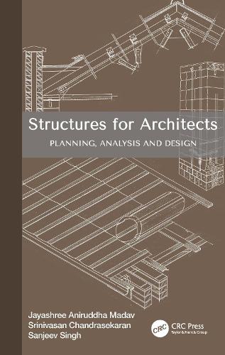 Structures for Architects: Planning, Analysis and Design.