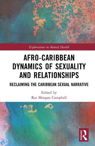 Afro-Caribbean Dynamics of Sexuality and Relationships