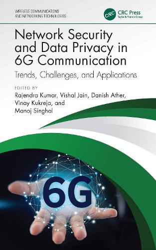 Network Security and Data Privacy in 6G Communication: Trends, Challenges, and Applications.