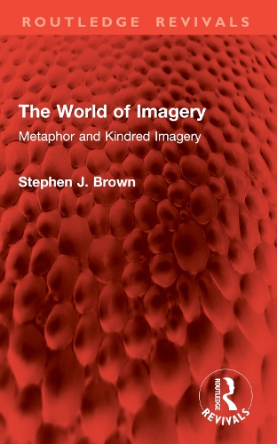 The World of Imagery: Metaphor and Kindred Imagery.