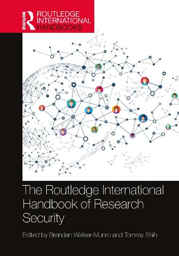 The Routledge International Handbook of Research Security.