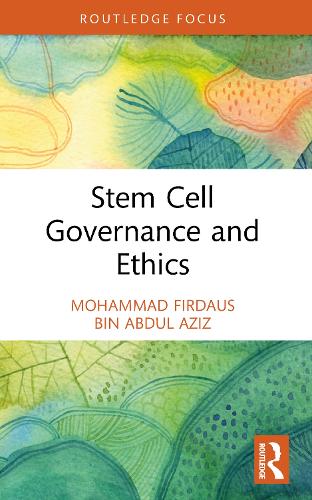 Stem Cell Governance and Ethics.