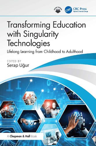 Transforming Education with Singularity Technologies: Lifelong Learning from Childhood to Adulthood.