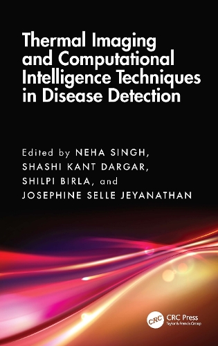Thermal Imaging and Computational Intelligence Techniques in Disease Detection.