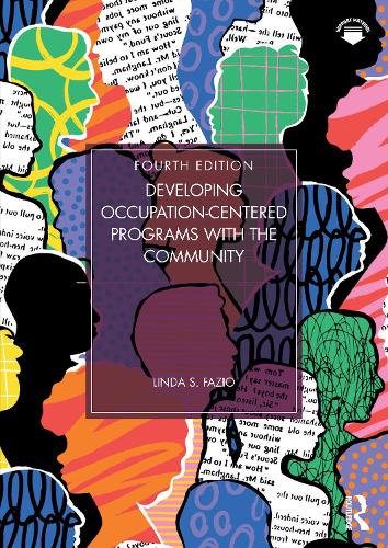 Developing Occupation-Centered Programs With the Community. 4th edition