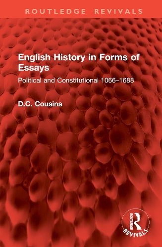 English History in Forms of Essays: Political and Constitutional 1066-1688.