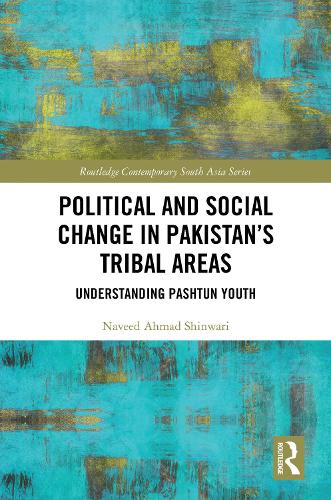 Political and Social Change in Pakistan's Tribal Areas