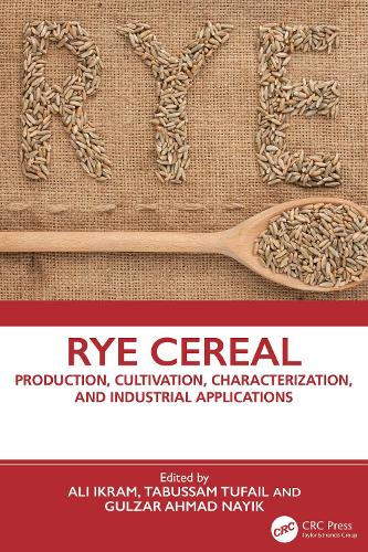 Rye Cereal: Production, Cultivation, Characterization, and Industrial Applications.