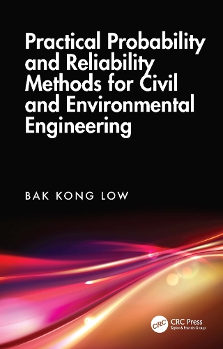 Practical Probability and Reliability Methods for Civil and Environmental Engineering.