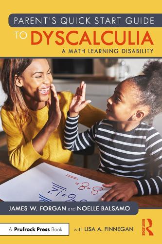 Parent's Quick Start Guide to Dyscalculia: A Math Learning Disability.