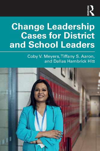 Change Leadership Cases for District and School Leaders.