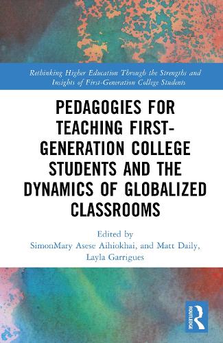 Pedagogies for Teaching First-Generation College Students and the Dynamics of a Globalized Classrooms.