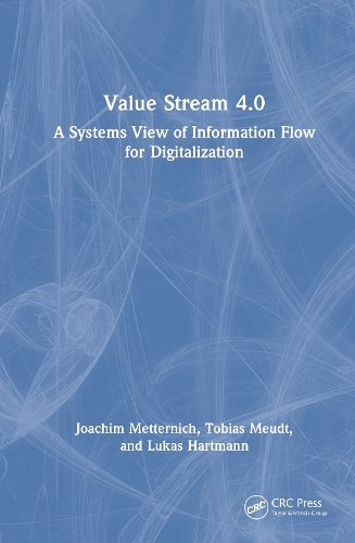 Value Stream 4.0: A Systems View of Information Flow for Digitalization.