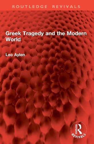Greek Tragedy and the Modern World.