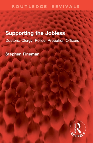 Supporting the Jobless: Doctors, Clergy, Police, Probation Officers.