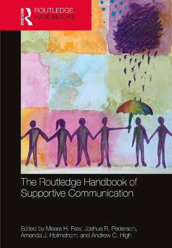 The Routledge Handbook of Supportive Communication.