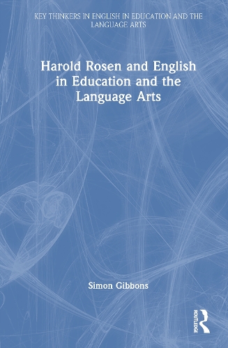 Harold Rosen and English in Education and the Language Arts.