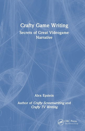 Crafty Game Writing: Secrets of Great Videogame Narrative.