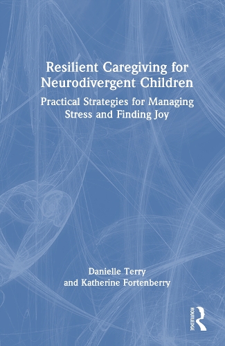 Resilient Caregiving for Neurodivergent Children