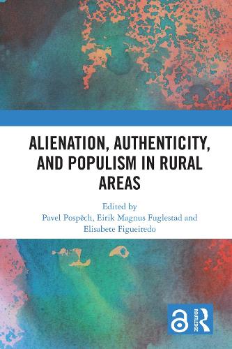 Alienation, Authenticity, and Populism in Rural Areas.