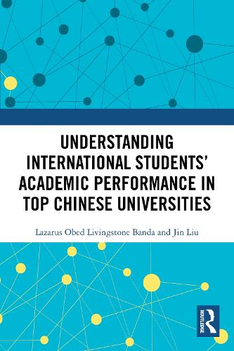 Understanding International Students' Academic Performance in Top Chinese Universities.