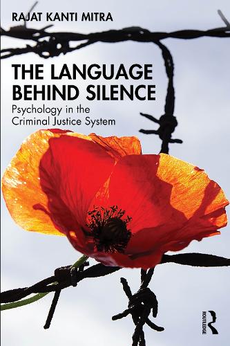 The Language Behind Silence: Psychology in the Criminal Justice System.