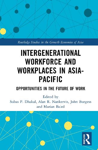 Intergenerational Workforce and Workplaces in Asia-Pacific: Opportunities in the Future of Work.