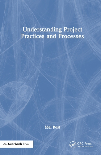 Understanding Project Practices and Processes.
