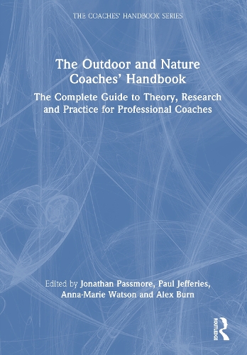 The Outdoor and Nature Coaches' Handbook: The Complete Guide to Theory, Research and Practice for Professional Coaches.