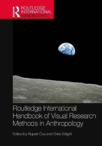 Routledge International Handbook of Visual Research Methods in Anthropology.