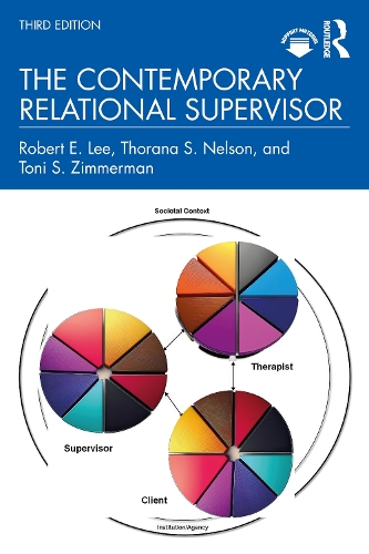 The Contemporary Relational Supervisor. 3rd edition