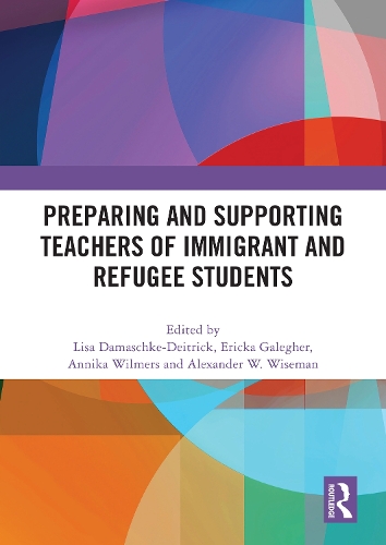Preparing and Supporting Teachers of Immigrant and Refugee Students.