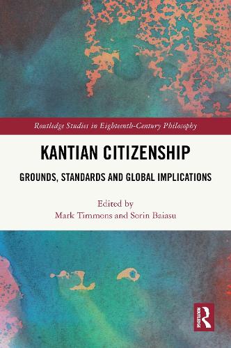 Kantian Citizenship: Grounds, Standards and Global Implications.