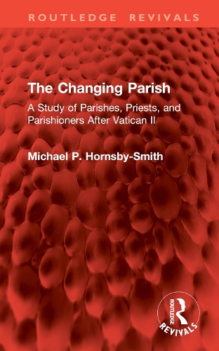 The Changing Parish: A Study of Parishes, Priests, and Parishioners After Vatican II.