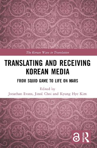 Translating and Receiving Korean Media: From Squid Game to Life on Mars.