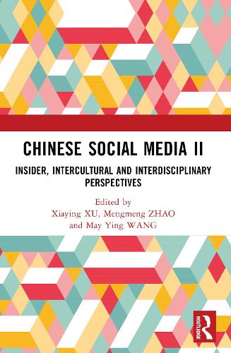 Chinese Social Media II: Insider, Intercultural and Interdisciplinary Perspectives.