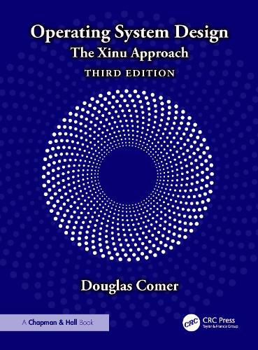 Operating System Design: The Xinu Approach. 3rd edition
