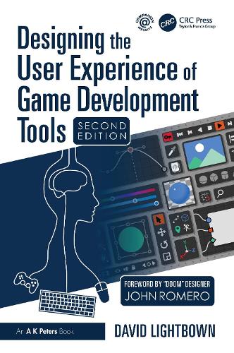 Designing the User Experience of Game Development Tools. 2nd edition