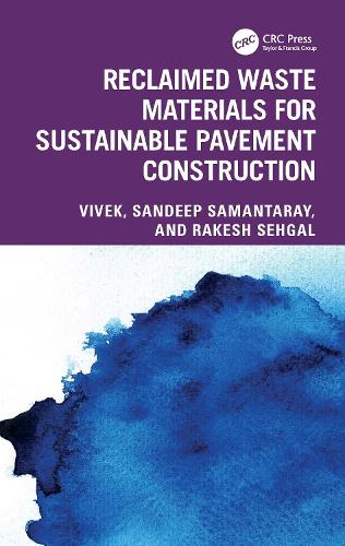 Reclaimed Waste Materials for Sustainable Pavement Construction.
